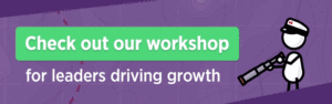 Check out our workshop for leaders driving growth